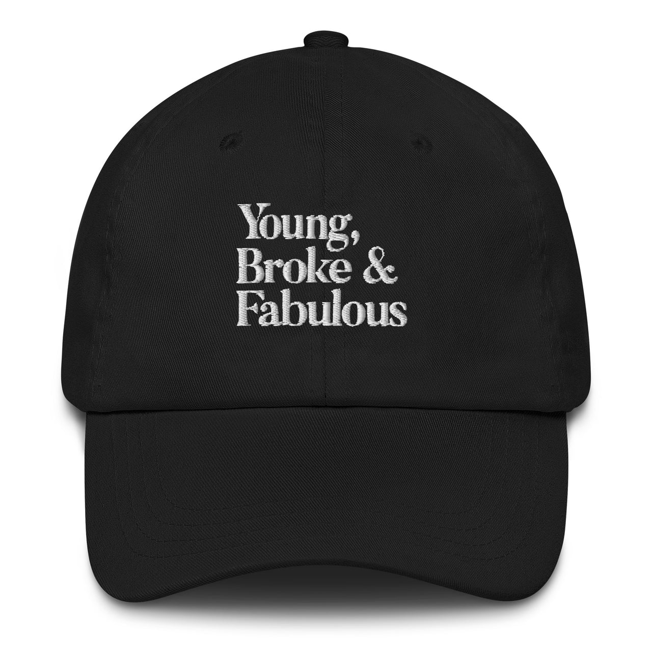 YOUNG & BROKE DAD HAT