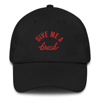 Thumbnail for GIVE ME A BREAK DAD HAT