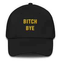 Thumbnail for BITCH BYE DAD HAT