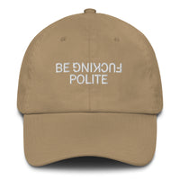 Thumbnail for BE POLITE DAD HAT