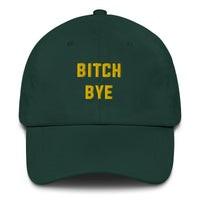 Thumbnail for BITCH BYE DAD HAT