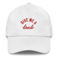 Thumbnail for GIVE ME A BREAK DAD HAT