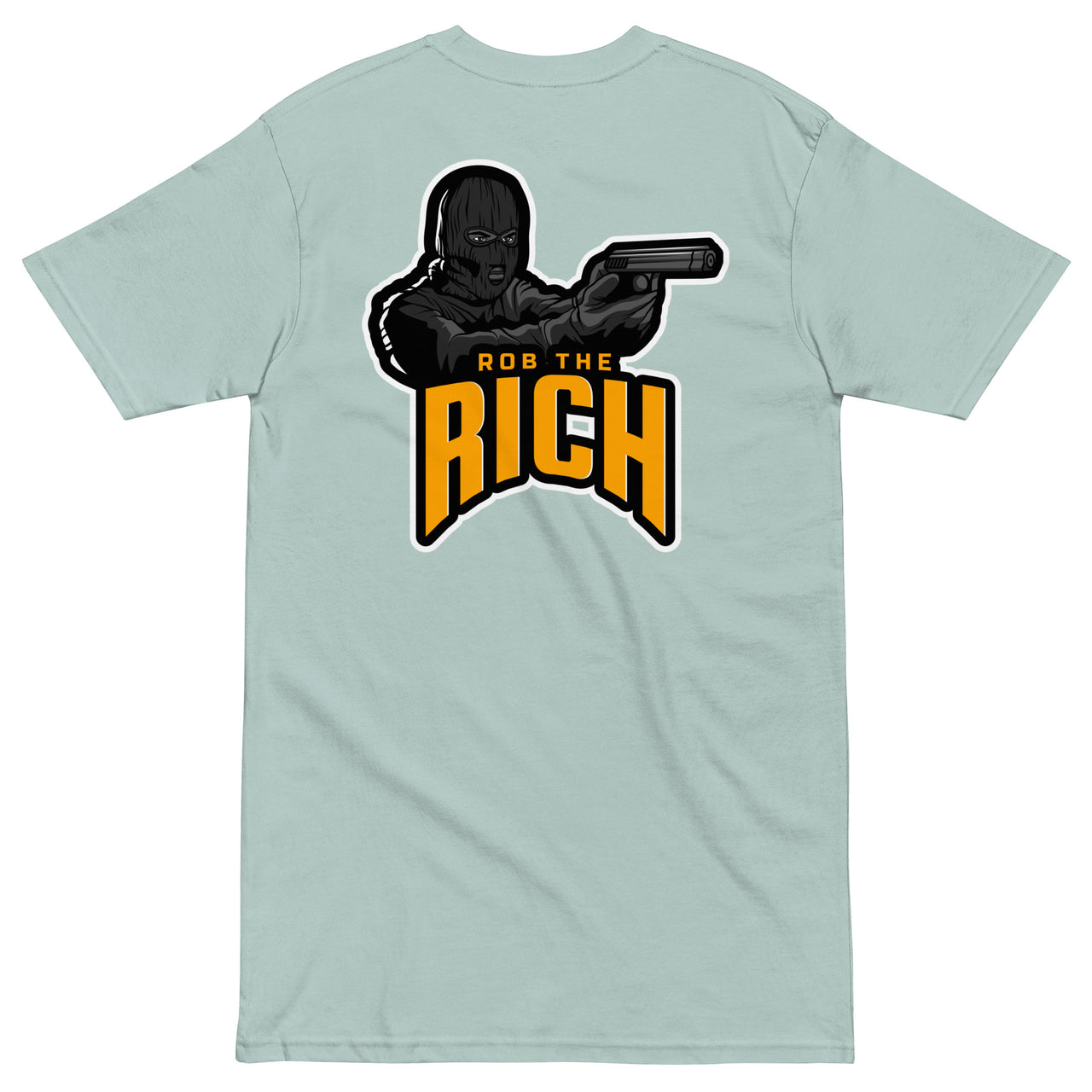 ROB THE RICH  HEAVYWEIGHT TEE