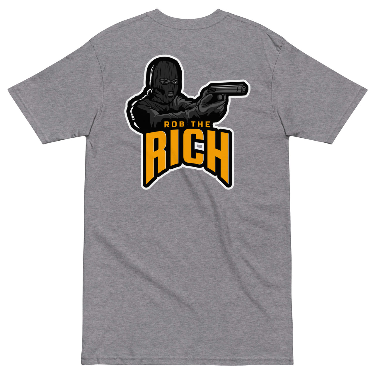 ROB THE RICH  HEAVYWEIGHT TEE