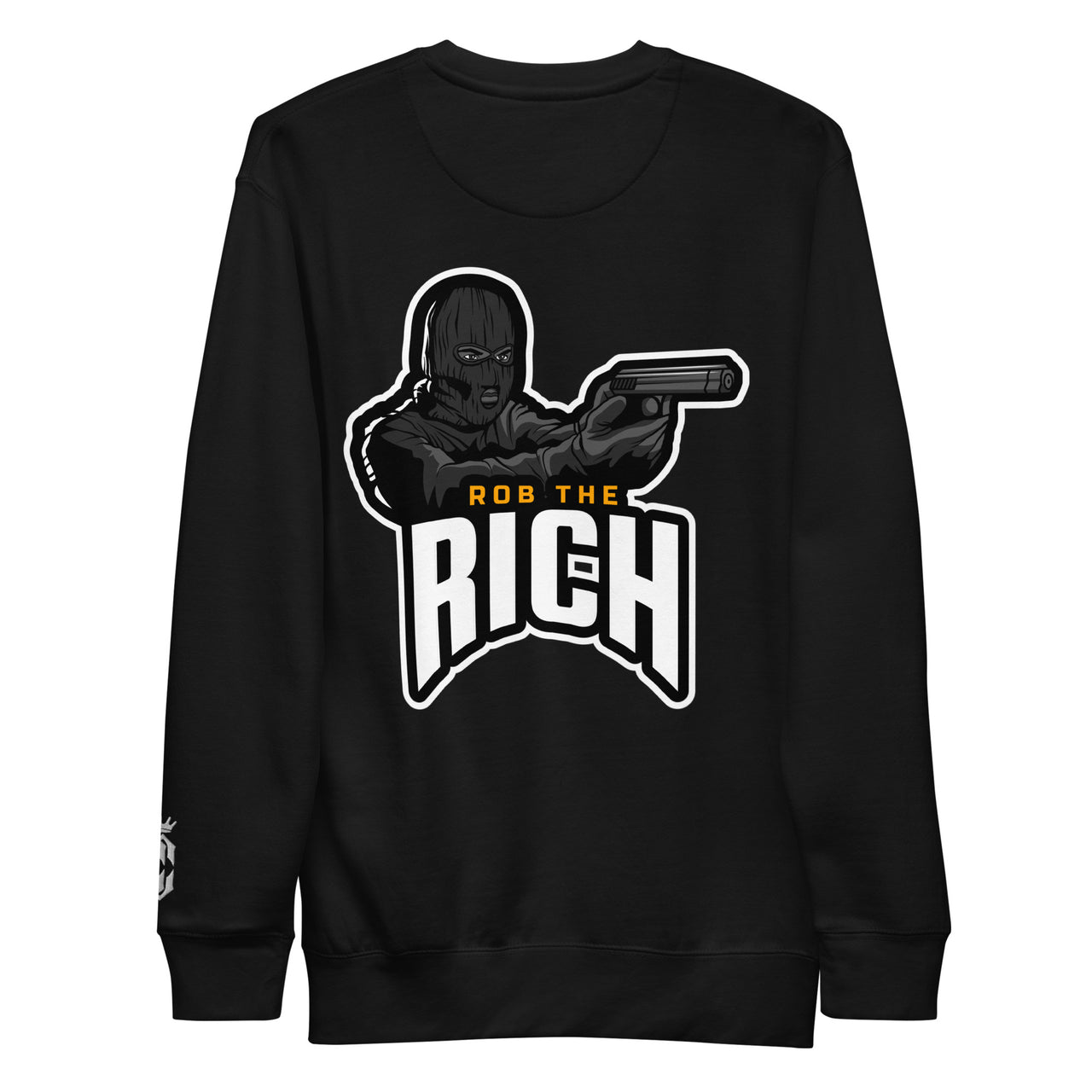 ROB THE RICH  Premium Sweatshirt