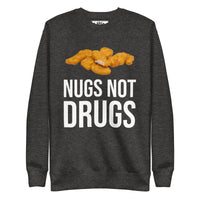 Thumbnail for NUGS NOT DRUGS  PREMIUM SWEATSHIRT