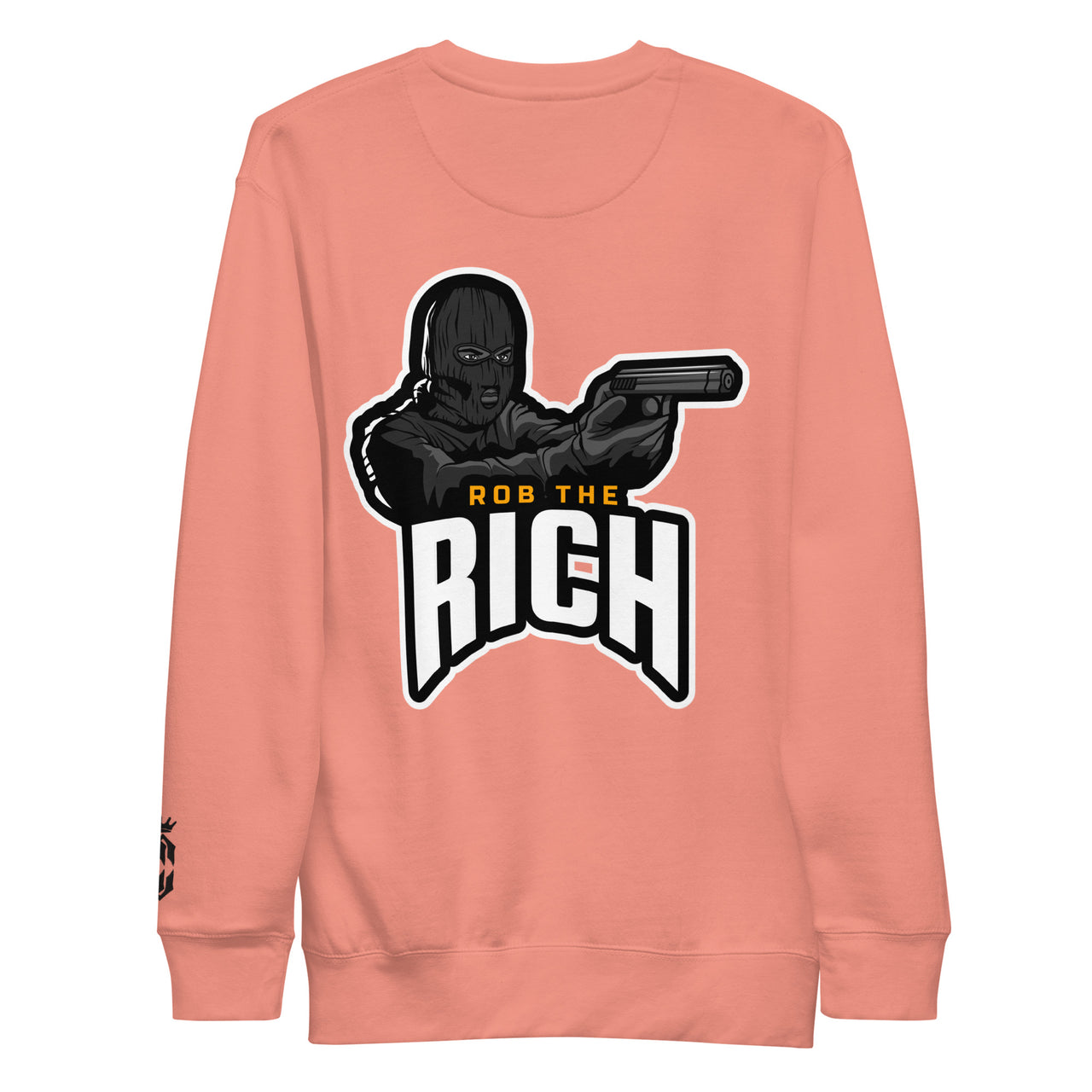 ROB THE RICH  Premium Sweatshirt