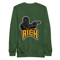 Thumbnail for ROB THE RICH  Premium Sweatshirt