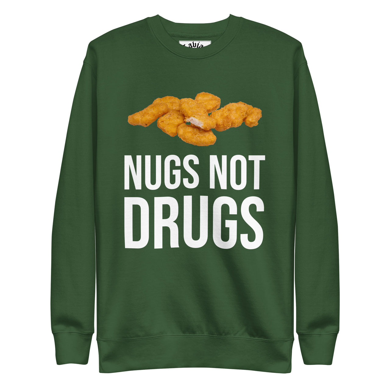 NUGS NOT DRUGS  PREMIUM SWEATSHIRT