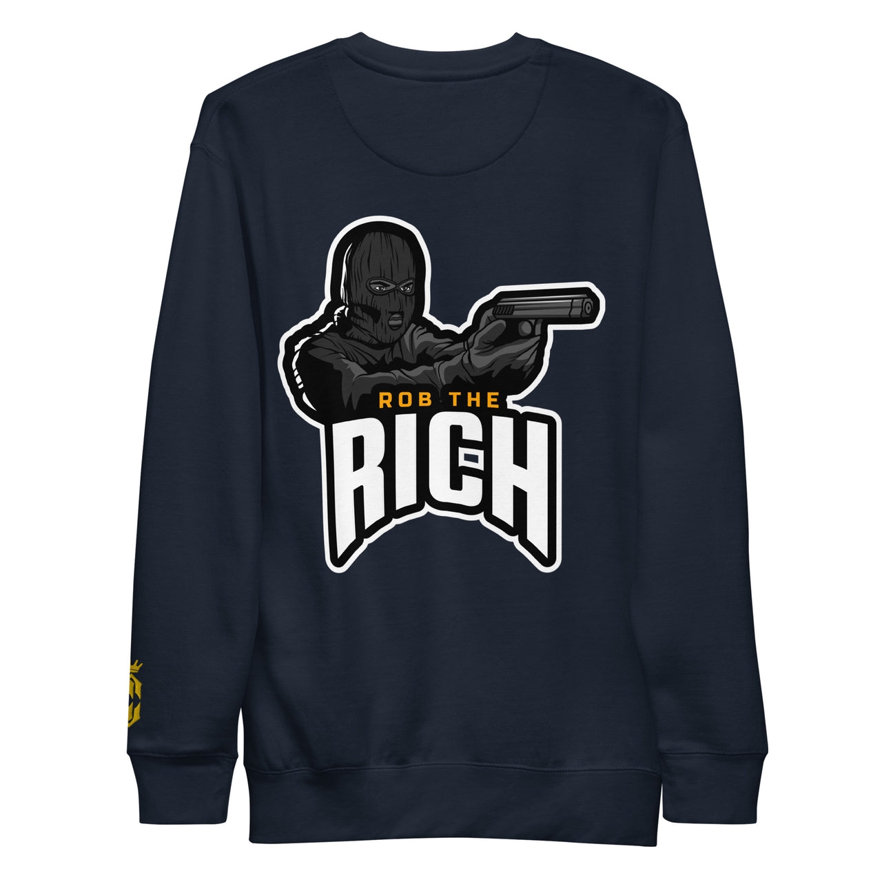 ROB THE RICH  Premium Sweatshirt