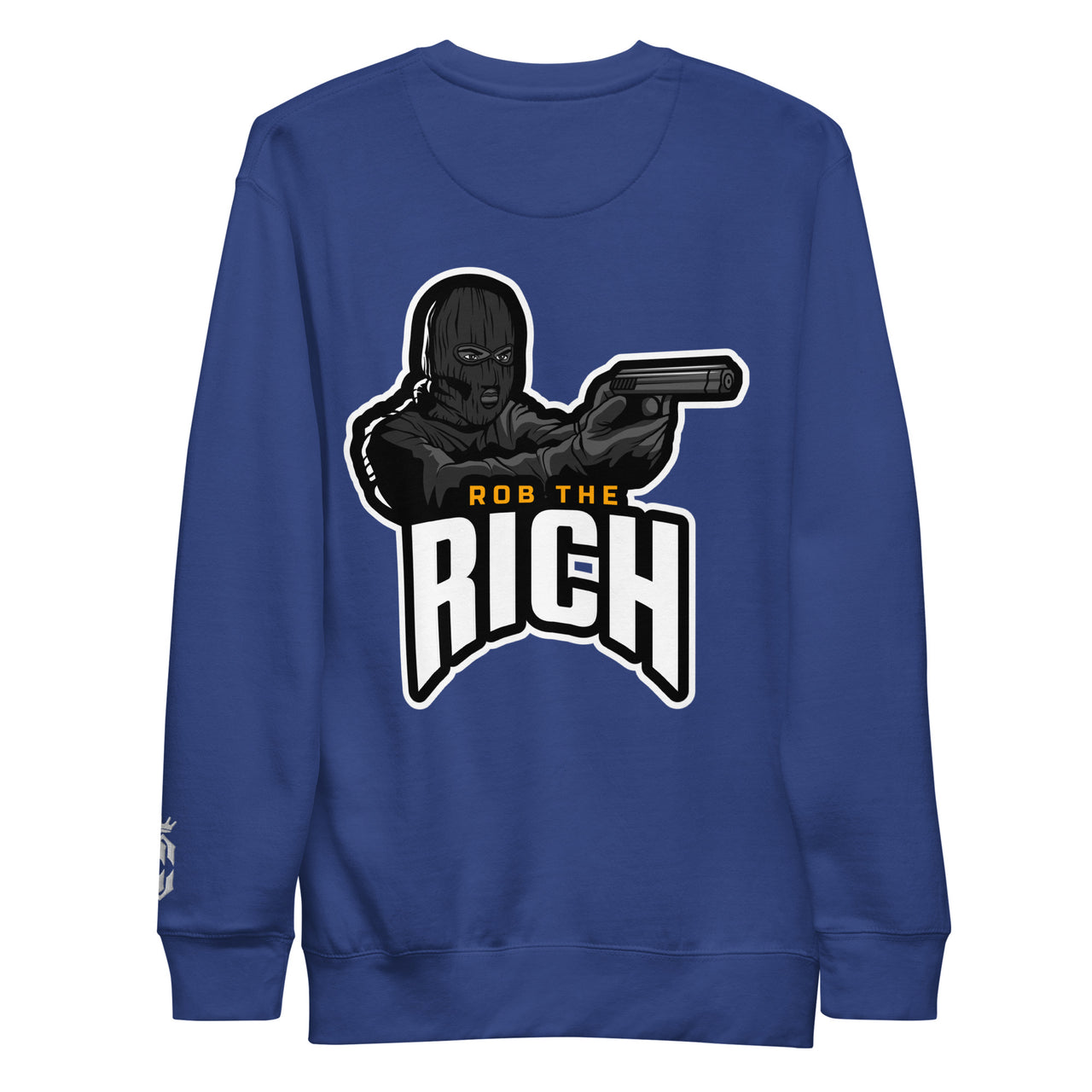 ROB THE RICH  Premium Sweatshirt