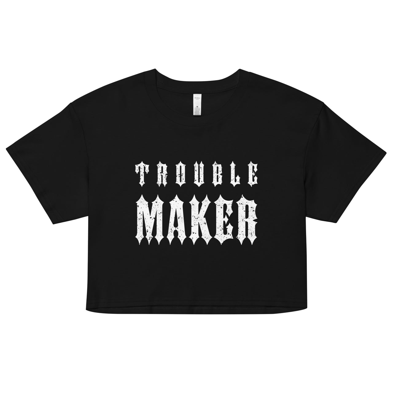 TROUBLE MAKER WOMEN’S CROP TOP