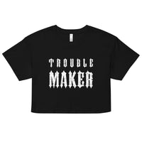 Thumbnail for TROUBLE MAKER WOMEN’S CROP TOP