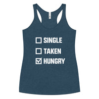 Thumbnail for SINGLE  TAKEN HUNGRY WOMEN'S RACERBACK TANK