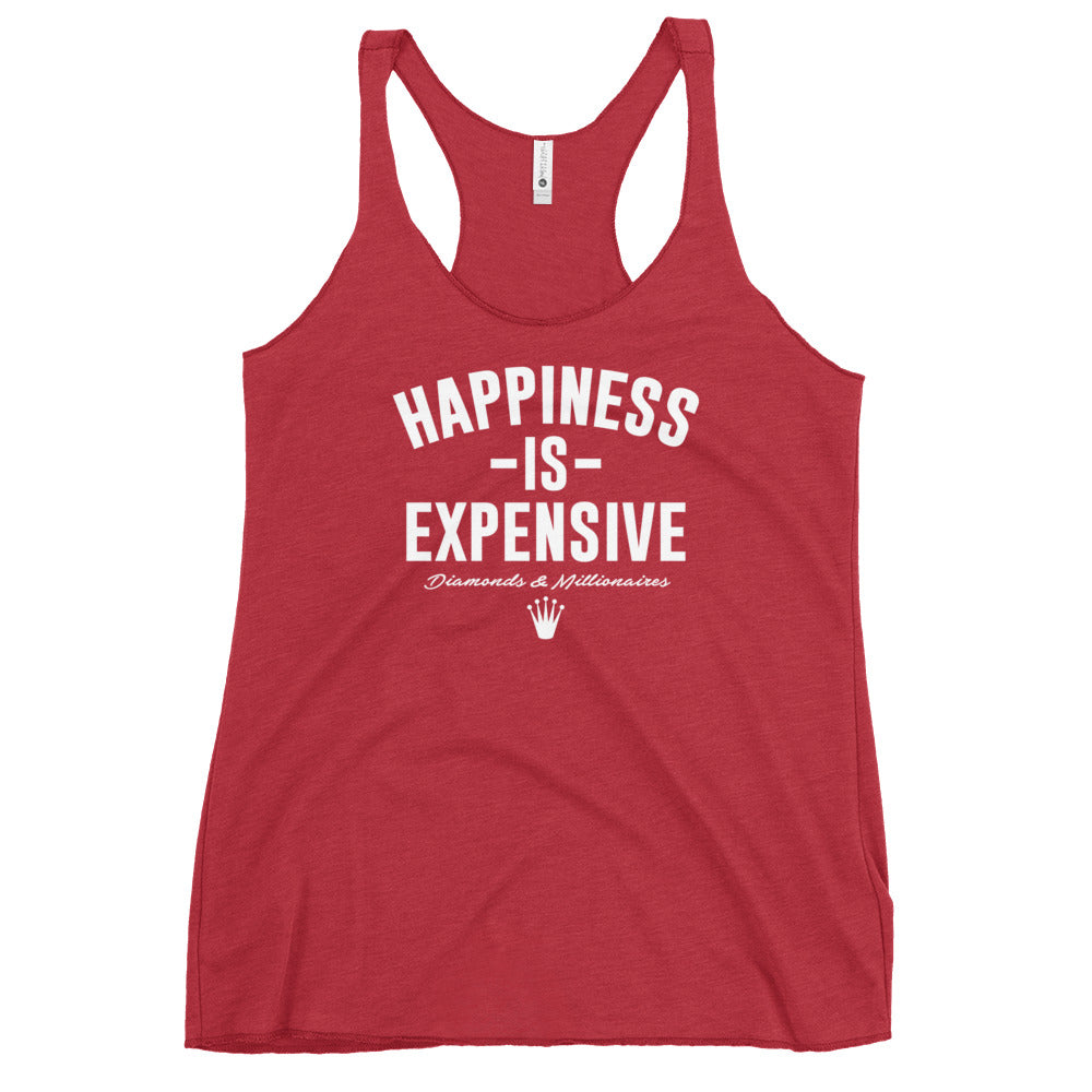 HAPPINESS IS EXPENSIVE WOMEN'S RACERBACK TANK